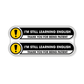 Rideshare Stickers for Car - I am Still Learning English Vinyl Sticker Signs