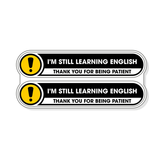 Rideshare Stickers for Car - I am Still Learning English Vinyl Sticker Signs