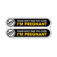 Please Don't Park too Close I'm Pregnant Stickers