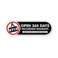 Open 365 Days Including Holidays