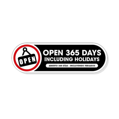 Open 365 Days Including Holidays